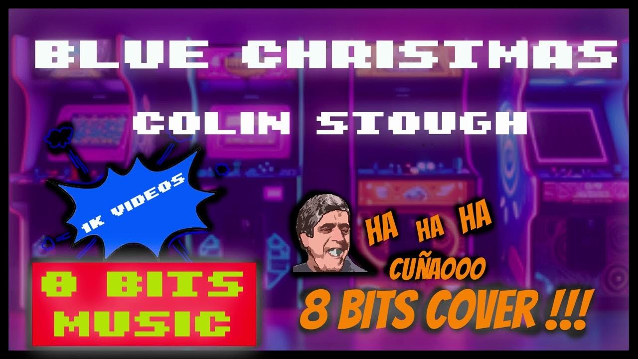 Colin Stough - Blue Christmas Chiptune Cover, 8 Bits Cover #chiptunemusic #8bitsmusic Colin Stough - Blue Christmas Chiptune Cover, 8 Bits Cover #chiptunemusic #8bitsmusic