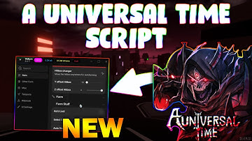 *NEW* A Universal Time 5.2 Script (PASTEBIN 2025) ( AUTOMOB FARM , CHEST FARM , TELEPORT, FIGHT )