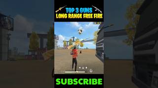 TOP 3 LONG RANGE GUNS IN FREE FIRE ? || top 1 gun in free fire || top3  shorts freefire