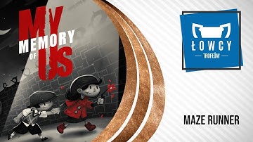 My Memory of Us - Maze runner Trophy