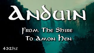 THE LORD OF THE RINGS | From The Shire To Amon Hen | ANDUIN | 432Hz by REST OLD WOLF 70,840 views 7 months ago 1 hour, 9 minutes