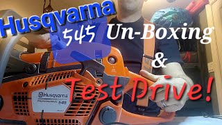 Husqvarna 545 unboxing and Test Drive!