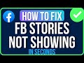 FACEBOOK STORIES NOT SHOWING [FIXED] | FB Stories Not Showing on Timeline Problem