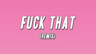 Nasty C - Fuck That (Remix) ft. ODUMODUBLVCK [Lyrics]