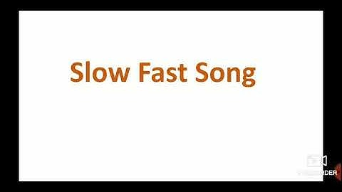 Class-1, English ,Poem-Slow Fast Song