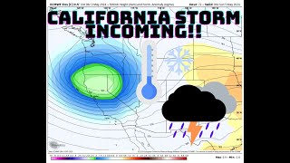 California Weather: Storm Incoming!