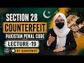 Section 28 |Counterfeit | Pakistan Penal Code 1860 in Urdu | Lecture-19 |Qanoonist