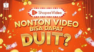 Cuma Nonton Video Bisa Dapet Duit? Yuk, Cek Shopee Video Sekarang!