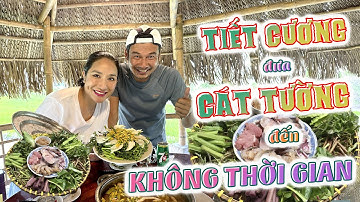 TIẾT CƯƠNG đưa CÁT TƯỜNG đến KHÔNG THỜI GIAN
