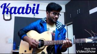 Kaabil Hun | Kaabil | guitar cover by Avnish | Beats of my heart