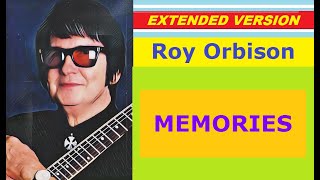 Roy Orbison - MEMORIES (extended version)