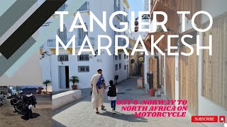 Day6: Tangier to Marrakesh, Morocco .  Norway to North Africa on Motorcycle