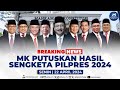 Breaking news  mk putuskan hasil sengketa pilpres 2024