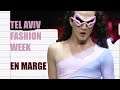 Tel aviv fashion week en marge