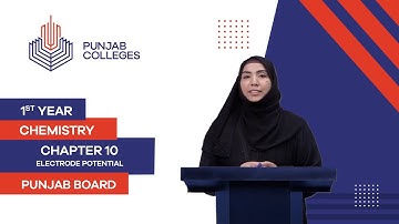 PGC Lectures-Inter Part 1-Punjab Board-Chemistry-Chapter 10-Lecture 11-Electrode Potential