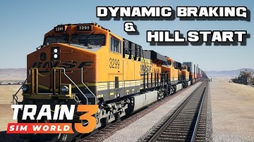 Hill Start & Dynamic Braking Tutorial Playthrough Train Sim World 3