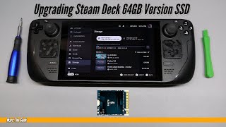 Finally Upgrading Steam Deck 64GB Version SSD Drive