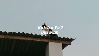 Speed Song  Kok Iso Yo   Guyonwaton