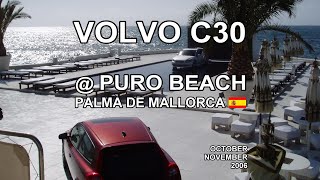 VOLVO C30 @ PURO BEACH PALMA DE MALLORCA (4K)