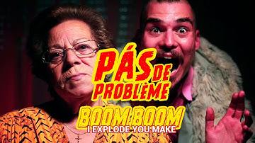 Pás de Problème - I Explode You Make Boom Boom (2016) (ENG) Official Video