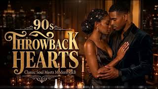 Throwback Hearts - Classic Soul Meets Modern R&B