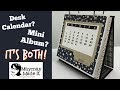 Desk Calendar That Turns Into A Mini Album