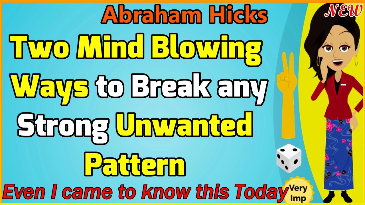 Abraham Hicks 2021 | Two Mind Blowing Ways to Break any Strong Unwanted Pattern????| Animated Abraham