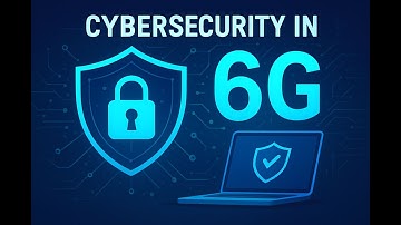 Cybersecurity in 6G Networks| Securing the future of connectivity.