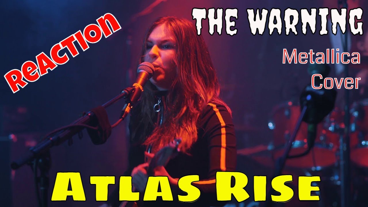 THE WARNING - ATLAS RISE REACTION | METALLICA COVER | DRUMMER REACTS