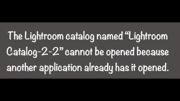 How to Fix the Lightroom catalog “Lightroom Catalog” cannot be opened because"