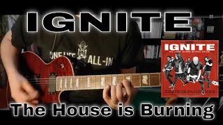 Ignite - The House Is Burning (Guitar Cover)