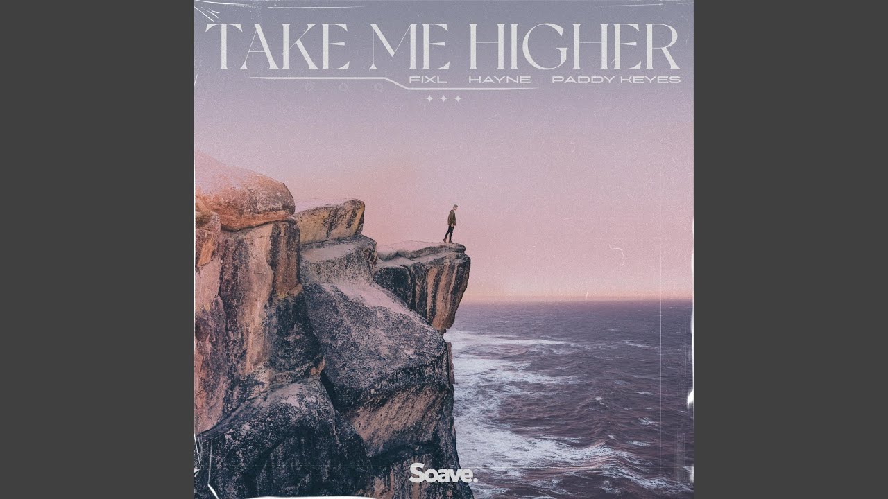 픽셀 (FIXL), Hayne, Paddy Keyes - Take Me Higher