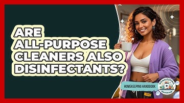 Are All-purpose Cleaners Also Disinfectants? - Homekeeping Handbook