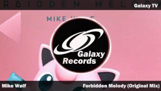 Mike Wølf - Forbidden Melody (Original Mix)