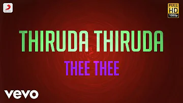 Thiruda Thiruda - Thee Thee Lyric | A.R. Rahman