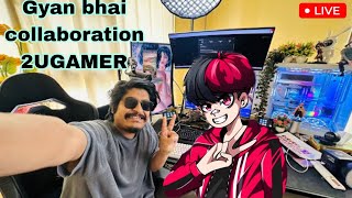 GYAN GAMING COLLABORATION 2UGAMING  #freefirelive #shortsfeed#2ugamer