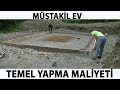 Mstakl ev temel toplam malyet  demr beton kalip proje tessat dolgu