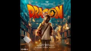 Iraivaa | Dragon | Yuvan Shankar Raja | Pradeep Ranganathan  | Aswath Marimuthu | Leon James