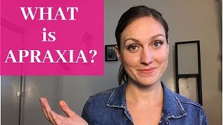 Childhood Apraxia of Speech  WHAT is it?