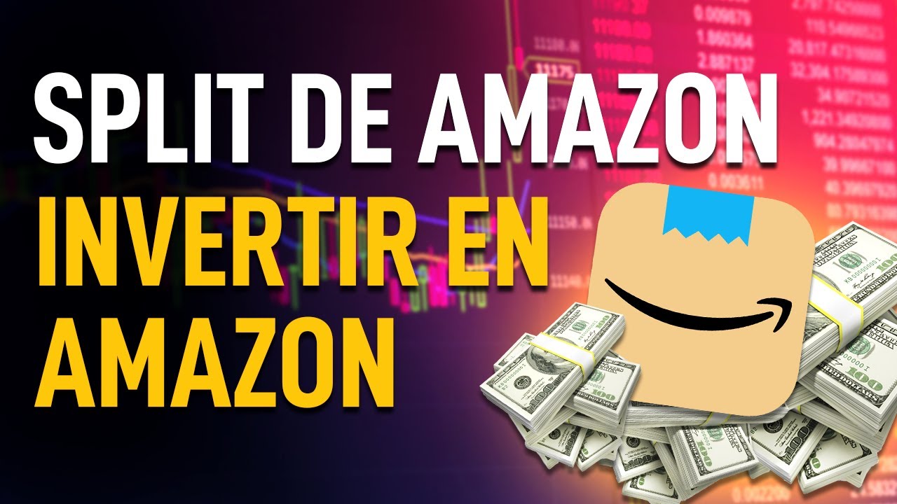 Split de Amazon | Split y Contra Split | Invertir en amazon