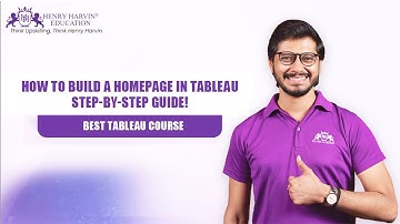 Build a Homepage for Your Tableau Dashboards | Tableau Tutorial | Henry Harvin Education