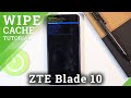 ZTE Blade 10 Wipe Cache Partition