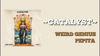 Weird Genius Feat Pepita - Catalyst (Single) [Lyric | English and Indonesia Sub]