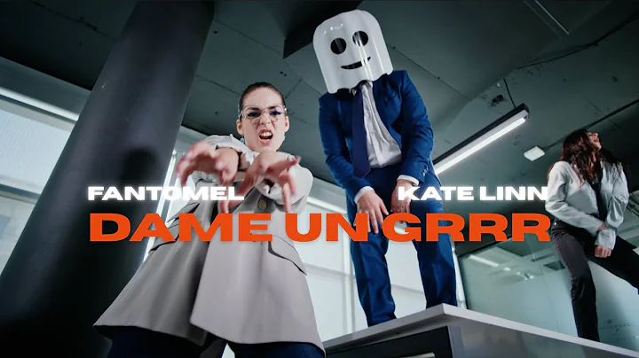 Fantomel x @KateLinnOfficial - Dame Un Grrr (Official Video)