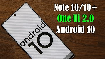 Android 10 on Galaxy Note 10 Plus: 10+ New features (One Ui 2.0)