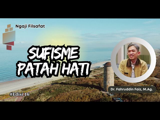 Patah Hati Perspektif Sufisme | Ngaji Filsafat | Dr. Fahruddin Faiz, M.Ag. class=