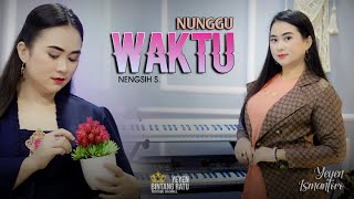 NUNGGU WAKTU | Cover by. YEYEN ISMANTORO | BRS TENGDUNG SANDIWARA