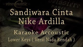 Nike Ardilla - Sandiwara Cinta (Karaoke Akustik Versi Nada Rendah) chords