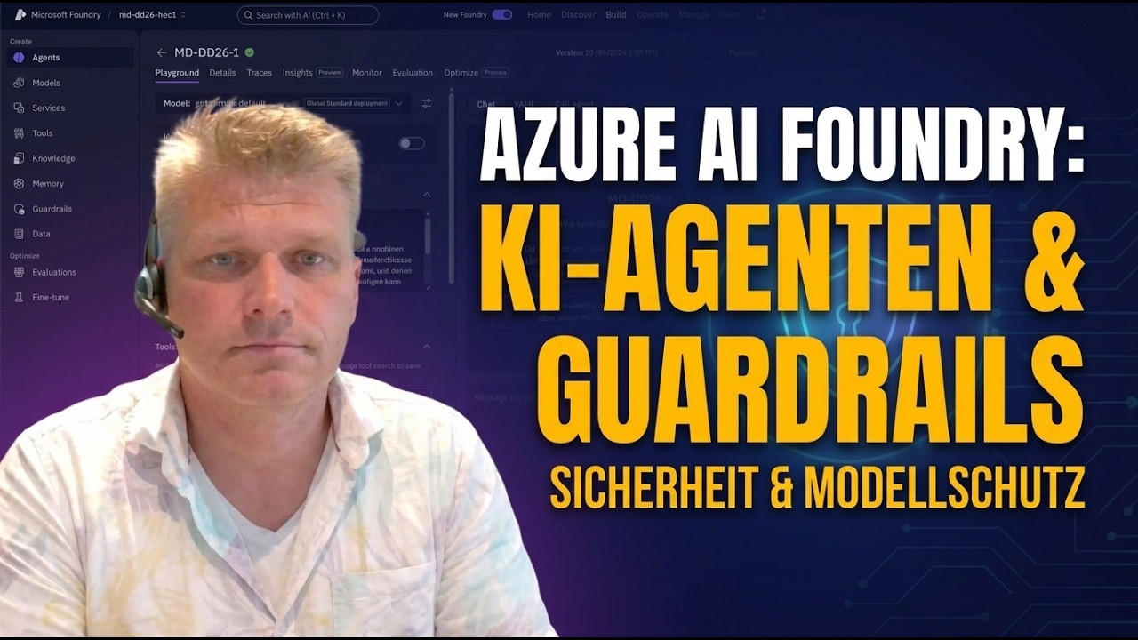 Azure AI Foundry: KI-Agenten & Modelle mit Guardrails absichern