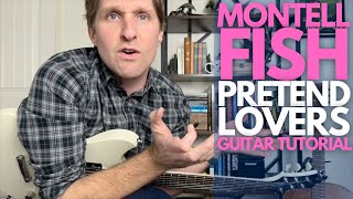 Pretend Lovers by Montell Fish Guitar Tutorial - Guitar Lessons with Stuart!